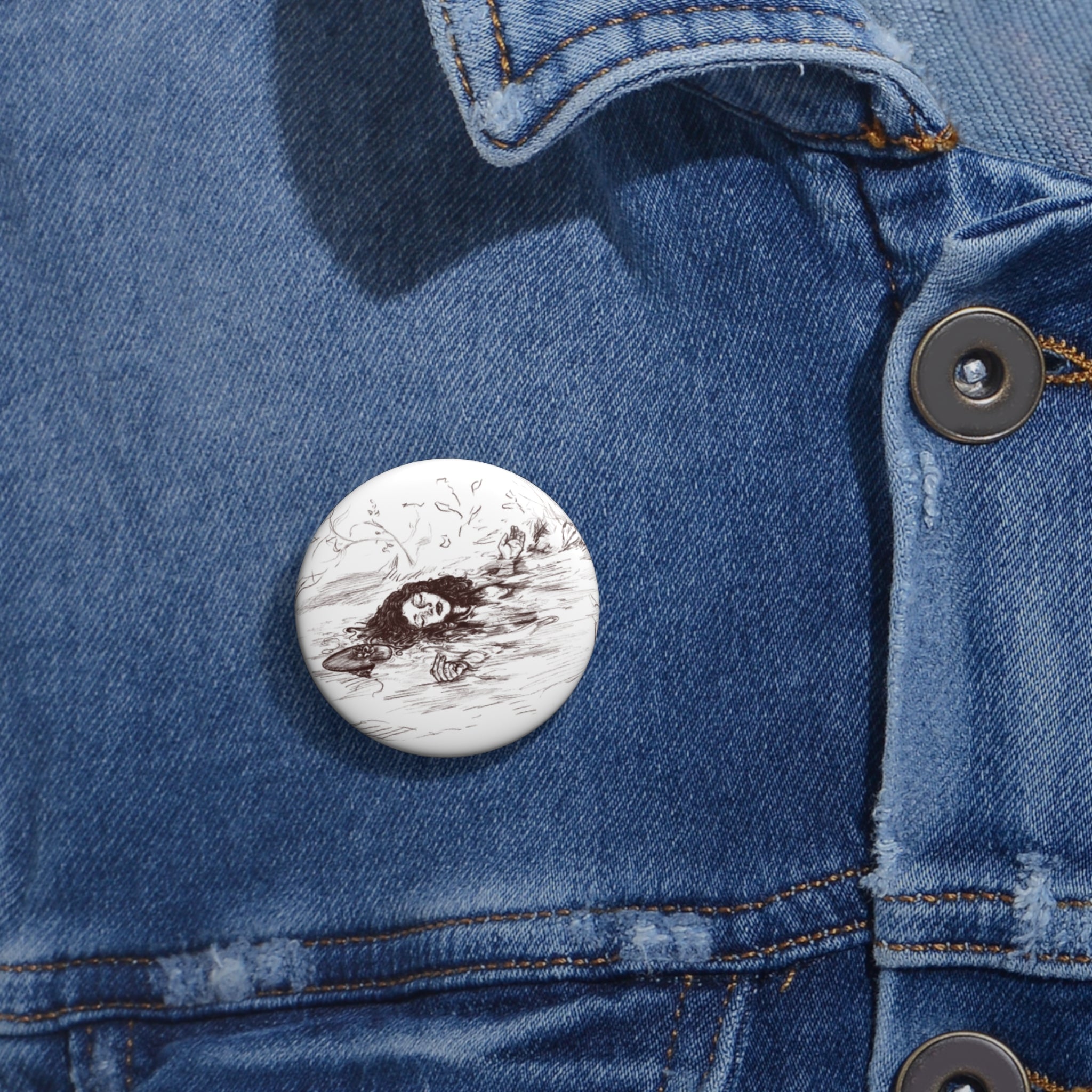 "Ophelia"; Custom Pin Button