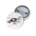 "Ophelia"; Custom Pin Button